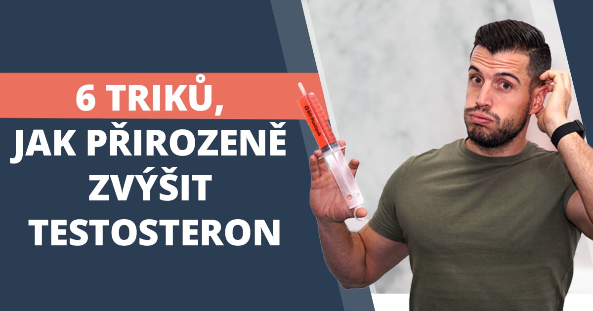 Jak prirozene zvysit testosteron