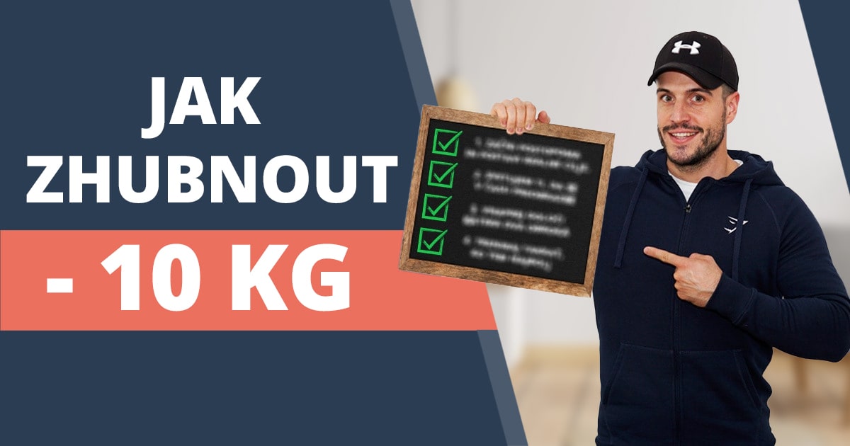 Jak zdravě a efektivně zhubnout 10 kg?