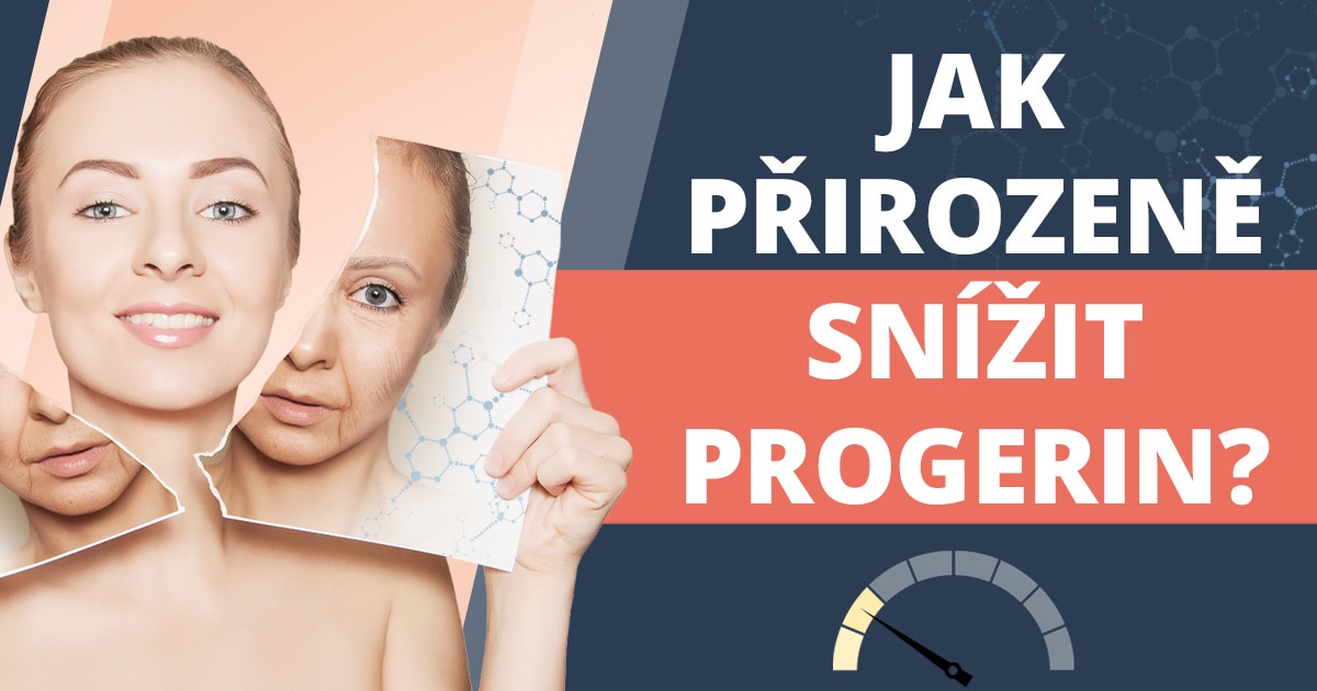 Jak prirozene snizit progerin