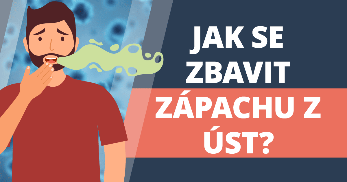 Jak se zbavit zapachu z ust